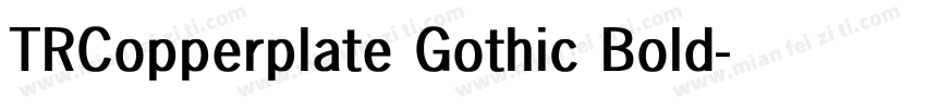 TRCopperplate Gothic Bold字体转换